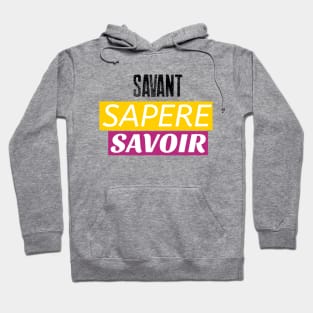 Savant Sapere Savoir Hoodie